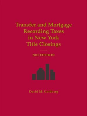 cover image of Transfer and Mortgage Recording Taxes in New York Title Closings
